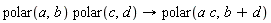 polar(a,b) polar(c,d)->polar(a c,b+d)