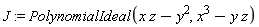J := PolynomialIdeal(x*z-y^2, x^3-y*z)