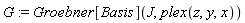 G := Groebner[Basis](J, plex(z, y, x))