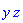 y*z
