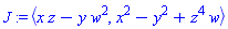 J := `<,>`(x*z-y*w^2, x^2-y^2+z^4*w)