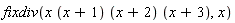 fixdiv(x*(x+1)*(x+2)*(x+3), x)