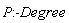 P:-Degree