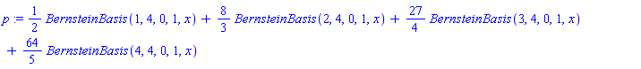 p := (1/2)*BernsteinBasis(1, 4, 0, 1, x)+(8/3)*BernsteinBasis(2, 4, 0, 1, x)+(27/4)*BernsteinBasis(3, 4, 0, 1, x)+(64/5)*BernsteinBasis(4, 4, 0, 1, x)