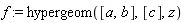 f := hypergeom([a, b], [c], z)