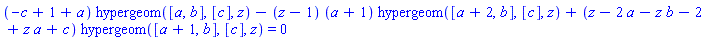 (-c+1+a)*hypergeom([a, b], [c], z)-(z-1)*(a+1)*hypergeom([a+2, b], [c], z)+(z-2*a-z*b-2+z*a+c)*hypergeom([a+1, b], [c], z) = 0