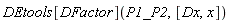 DEtools[DFactor](P1_P2, [Dx, x])