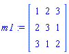 m1 := Matrix([[1, 2, 3], [2, 3, 1], [3, 1, 2]])
