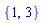 {1, 3}