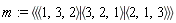 m := `<,>`(`<|>`(`<,>`(1, 3, 2), `<,>`(3, 2, 1), `<,>`(2, 1, 3)))