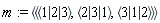 m := `<|>`(`<,>`(`<|>`(1, 2, 3), `<|>`(2, 3, 1), `<|>`(3, 1, 2)))