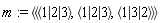 m := `<|>`(`<,>`(`<|>`(1, 2, 3), `<|>`(1, 2, 3), `<|>`(1, 3, 2)))