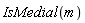 IsMedial(m)