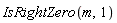 IsRightZero(m, 1)