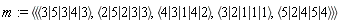 m := `<|>`(`<,>`(`<|>`(3, 5, 3, 4, 3), `<|>`(2, 5, 2, 3, 3), `<|>`(4, 3, 1, 4, 2), `<|>`(3, 2, 1, 1, 1), `<|>`(5, 2, 4, 5, 4)))