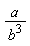 a/b^3