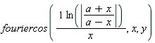 fouriercos(ln(abs((a+x)/(a-x)))/x, x, y)