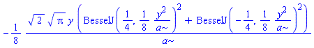 -(1/8)*2^(1/2)*Pi^(1/2)*y*(BesselJ(1/4, (1/8)*y^2/a)^2+BesselJ(-1/4, (1/8)*y^2/a)^2)/a