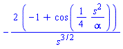 -2*(-1+cos((1/4)*s^2/alpha))/s^(3/2)