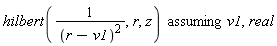 `assuming`([hilbert(1/(r-v1)^2, r, z)], [v1, real])