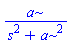 a/(s^2+a^2)