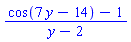 (cos(7*y-14)-1)/(y-2)