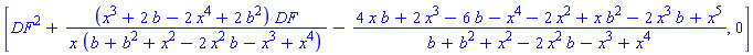 [DF^2+(x^3+2*b-2*x^4+2*b^2)*DF/(x*(b+b^2+x^2-2*x^2*b-x^3+x^4))-(4*x*b+2*x^3-6*b-x^4-2*x^2+x*b^2-2*x^3*b+x^5)/(b+b^2+x^2-2*x^2*b-x^3+x^4), 0]