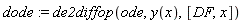 dode := de2diffop(ode, y(x), [DF, x])