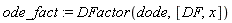 ode_fact := DFactor(dode, [DF, x])