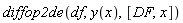 diffop2de(df, y(x), [DF, x])