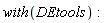 with(DEtools):