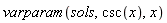 varparam(sols, csc(x), x)