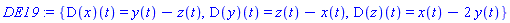{(D(x))(t) = y(t)-z(t), (D(y))(t) = z(t)-x(t), (D(z))(t) = x(t)-2*y(t)}