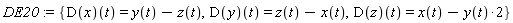 DE20 := {(D(x))(t) = y(t)-z(t), (D(y))(t) = z(t)-x(t), (D(z))(t) = x(t)-2*y(t)}