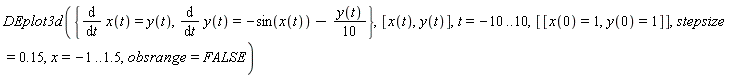 DEplot3d({diff(x(t), t) = y(t), diff(y(t), t) = -sin(x(t))-(1/10)*y(t)}, [x(t), y(t)], t = -10 .. 10, [[x(0) = 1, y(0) = 1]], stepsize = .15, x = -1 .. 1.5, obsrange = FALSE)