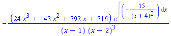 -(24*x^3+143*x^2+292*x+216)*exp(Int(-15/(x+4)^2, x))/((x-1)*(x+2)^3)