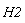 H2