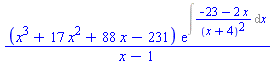 (x^3+17*x^2+88*x-231)*exp(Int((-23-2*x)/(x+4)^2, x))/(x-1)