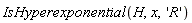 IsHyperexponential(H, x, 'R')