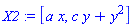 X2 := [a*x, c*y+y^2]