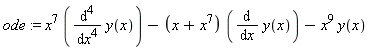 ode := x^7*(diff(y(x), x, x, x, x))-(x+x^7)*(diff(y(x), x))-x^9*y(x)