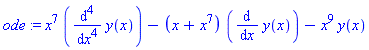 ode := x^7*(diff(y(x), `$`(x, 4)))-(x+x^7)*(diff(y(x), x))-x^9*y(x)