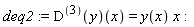 deq2 := ((D@@3)(y))(x) = y(x)*x