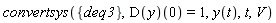 convertsys({deq3}, (D(y))(0) = 1, y(t), t, V)