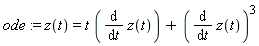 ode := z(t) = t*(diff(z(t), t))+(diff(z(t), t))^3