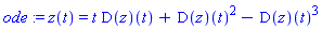 ode := z(t) = t*(D(z))(t)+(D(z))(t)^2-(D(z))(t)^3