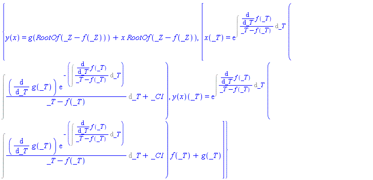 {y(x) = g(RootOf(_Z-f(_Z)))+x*RootOf(_Z-f(_Z)), [x(_T) = exp(Int((diff(f(_T), _T))/(_T-f(_T)), _T))*(Int((diff(g(_T), _T))*exp(-(Int((diff(f(_T), _T))/(_T-f(_T)), _T)))/(_T-f(_T)), _T)+_C1), (y(x))(_T) = exp(Int((diff(f(_T), _T))/(_T-f(_T)), _T))*(Int((diff(g(_T), _T))*exp(-(Int((diff(f(_T), _T))/(_T-f(_T)), _T)))/(_T-f(_T)), _T)+_C1)*f(_T)+g(_T)]}