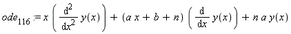 ode[116] := x*(diff(y(x), x, x))+(a*x+b+n)*(diff(y(x), x))+n*a*y(x)