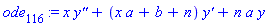 ode[116] := x*`y''`+(x*a+b+n)*`y'`+n*a*y