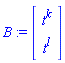 B := Matrix([[t^k], [t^l]])